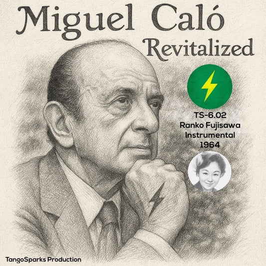 TS 6.02 Miguel Caló Revitalized - Ranko Fujisawa & Instrumental 1964